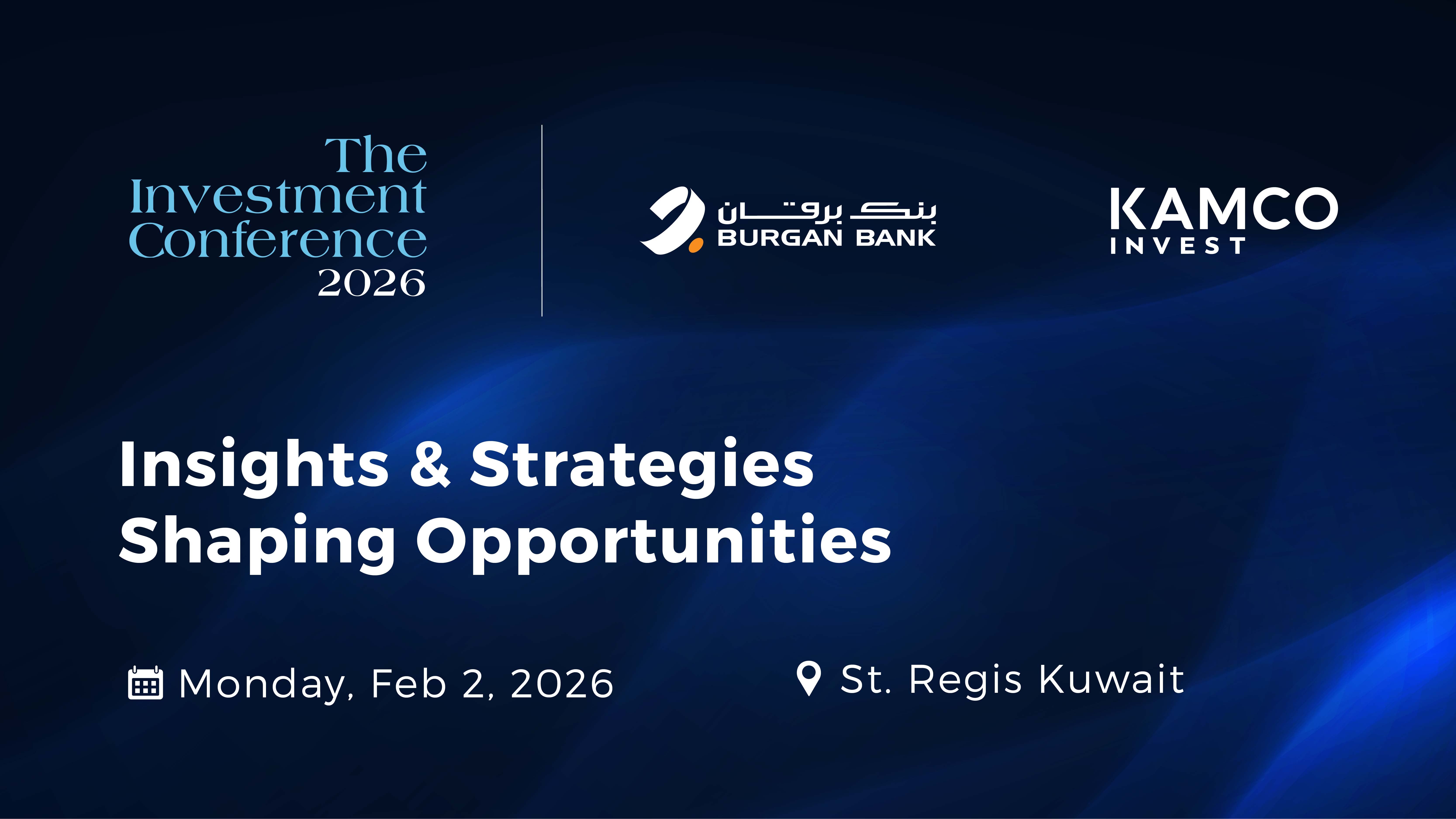 Burgan Bank and Kamco Invest are set to host the third edition of their exclusive Investment Conference at St. Regis Kuwait on Monday, February 2nd, 2026. Building on the strong foundation of the previous editions, the event will convene an elite gathering of thought leaders, industry experts, and institutional investors for insightful discussions on critical topics shaping the global economy, geopolitics, and diverse asset classes.